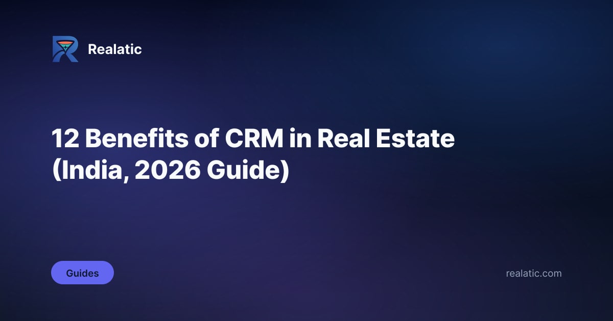 Benefits of CRM in Real Estate — Realatic Blog