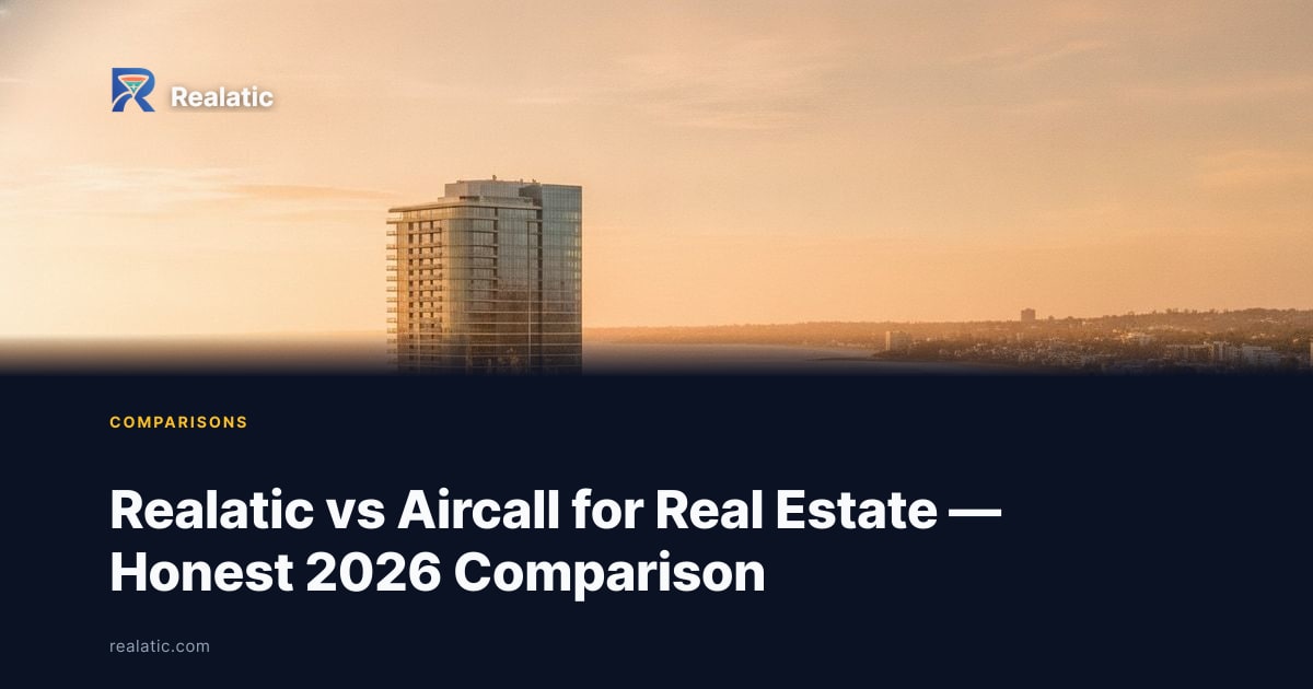 Realatic vs Aircall for Real Estate — Honest 2026 Comparison — Realatic Blog
