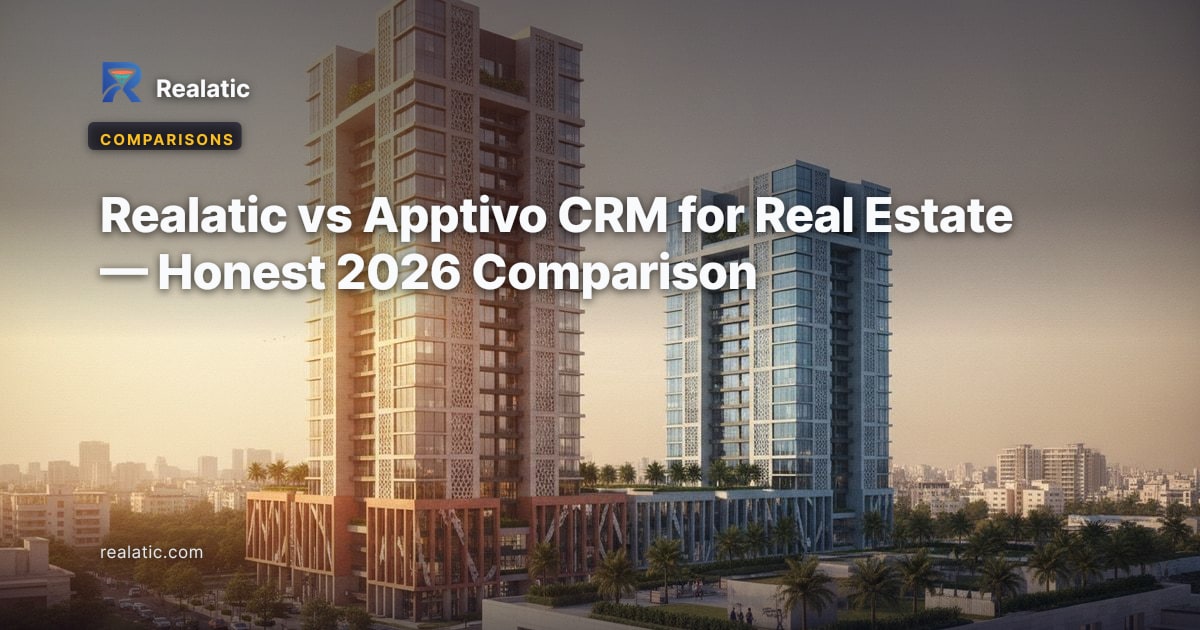 Realatic vs Apptivo CRM for Real Estate — Honest 2026 Comparison — Realatic Blog