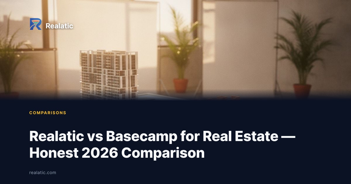 Realatic vs Basecamp for Real Estate — Honest 2026 Comparison — Realatic Blog