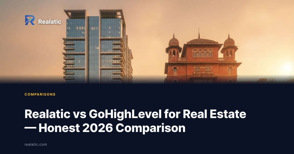 Realatic vs GoHighLevel for Real Estate — Honest 2026 Comparison — Realatic Blog
