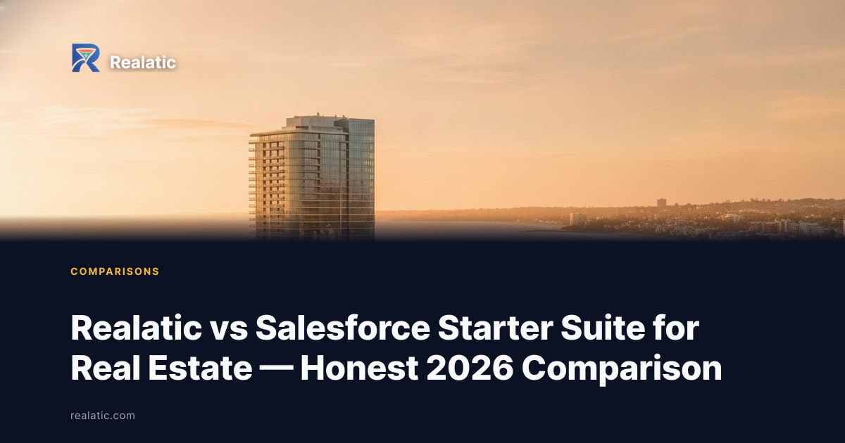 Realatic vs Salesforce Starter Suite for Real Estate — Honest 2026 Comparison — Realatic Blog