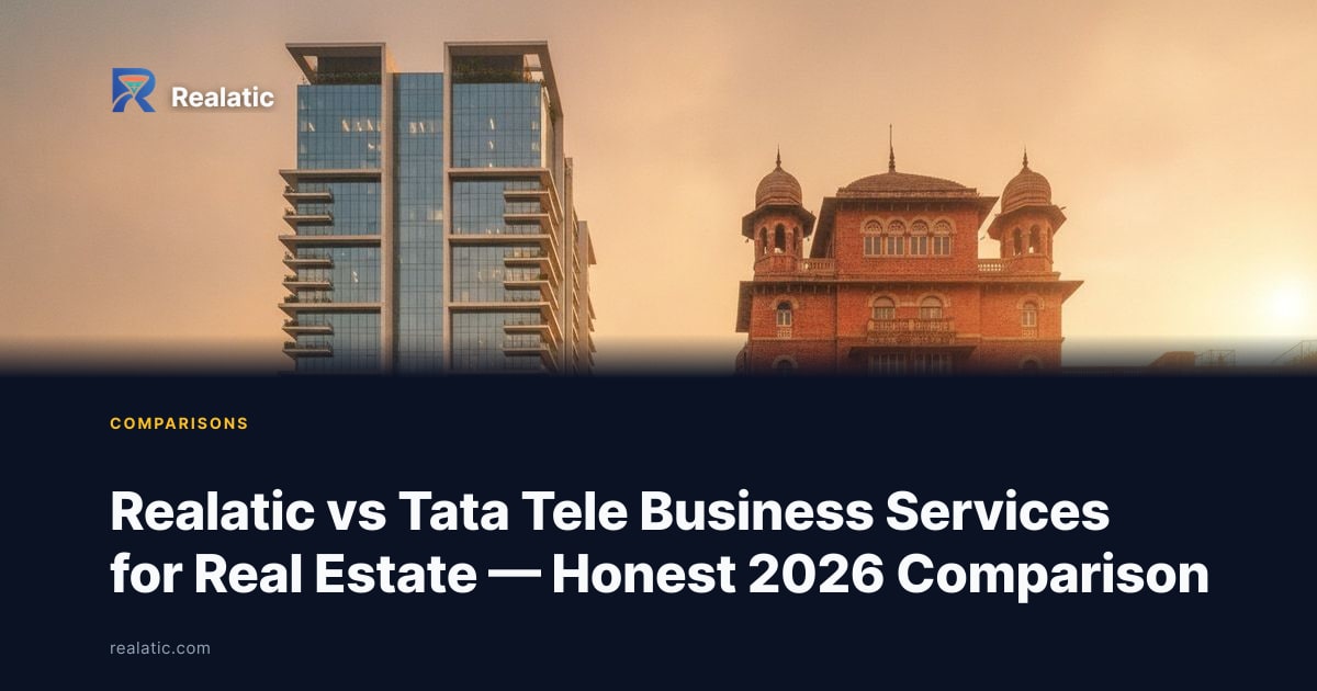 Realatic vs Tata Tele Business Services for Real Estate — Honest 2026 Comparison — Realatic Blog
