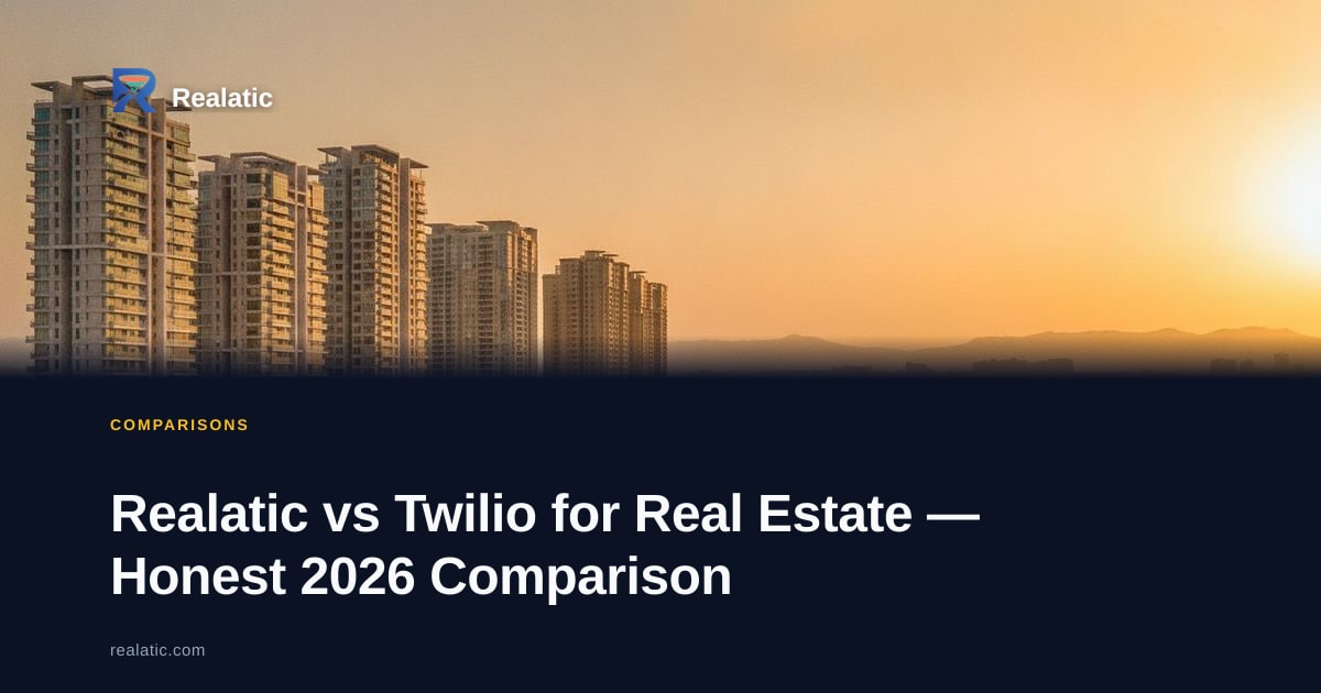 Realatic vs Twilio for Real Estate — Honest 2026 Comparison — Realatic Blog